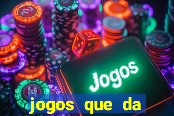 jogos que da dinheiro de verdade sem depositar